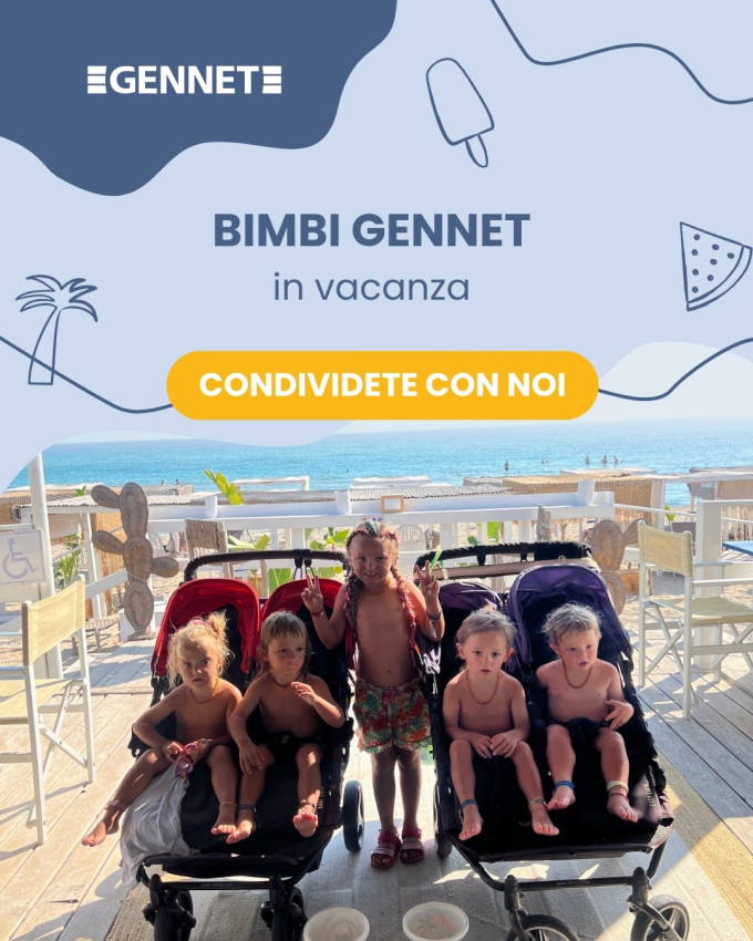 Bimbi GENNET in vacanza: Condividete con noi la vostra gioia estiva!